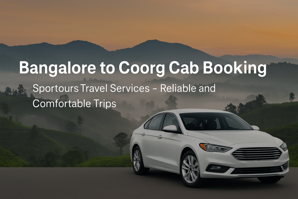 Bangalore to Coorg Taxi Service