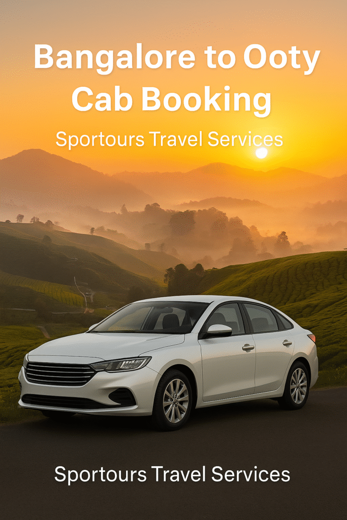 Outstation Cab from Bangalore to Ooty