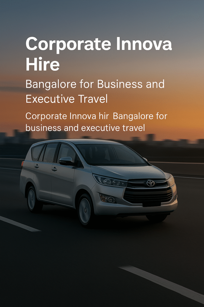 Corporate Innova hire Bangalore for business and executive travel