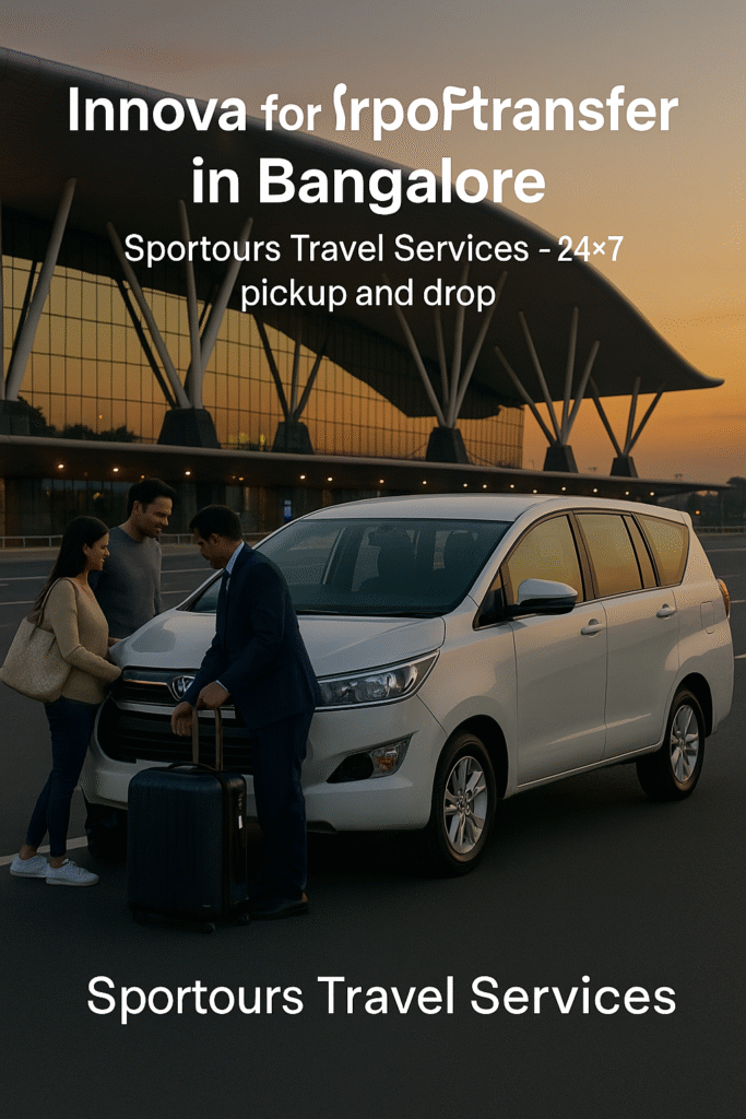 Innova for airport transfer in Bangalore by Sportours Travel Services – 24×7 pickup and drop