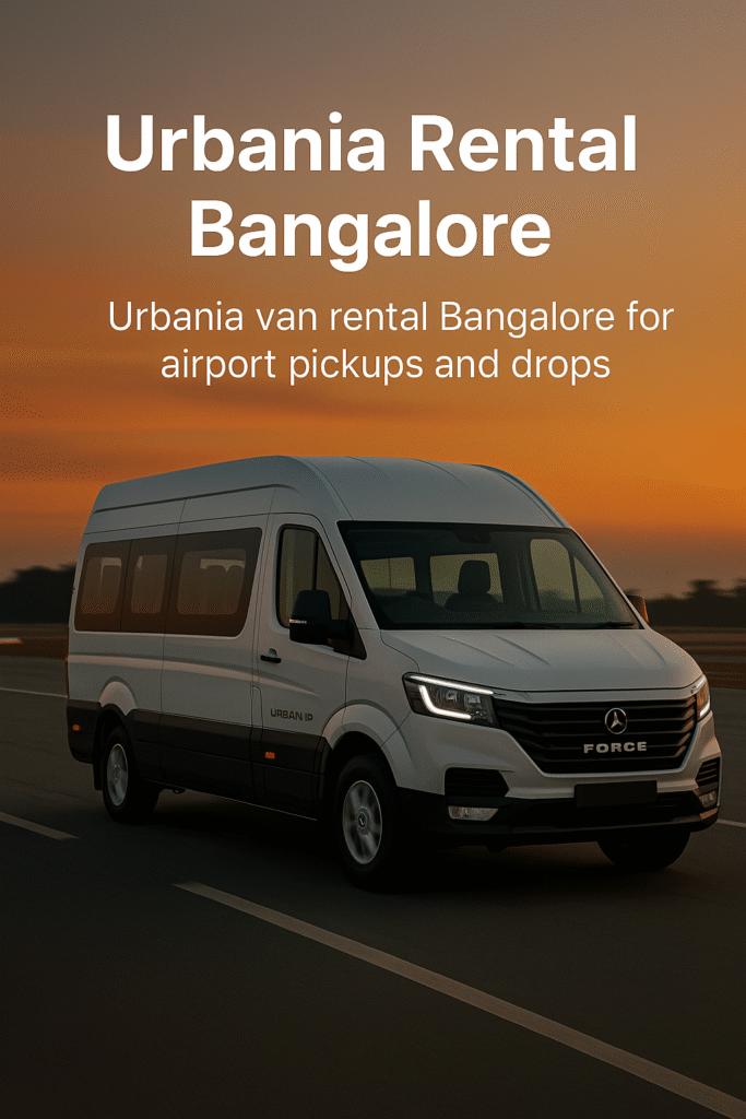 Urbania van rental Bangalore for airport pickups and drops