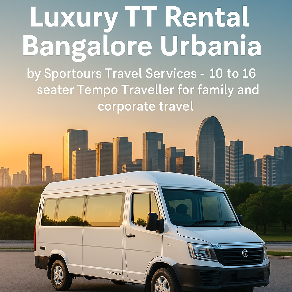 Corporate TT hire Bangalore Urbania by Sportours Travel Services for business and employee transfers