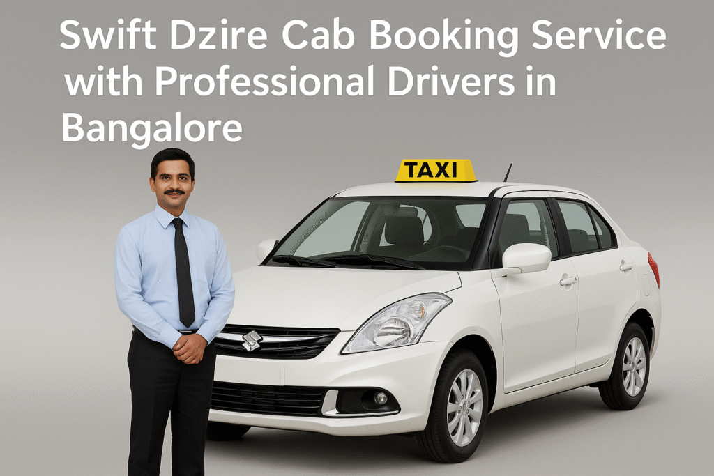 Swift Dzire Cab Booking Service with Professional Drivers in Bangalore