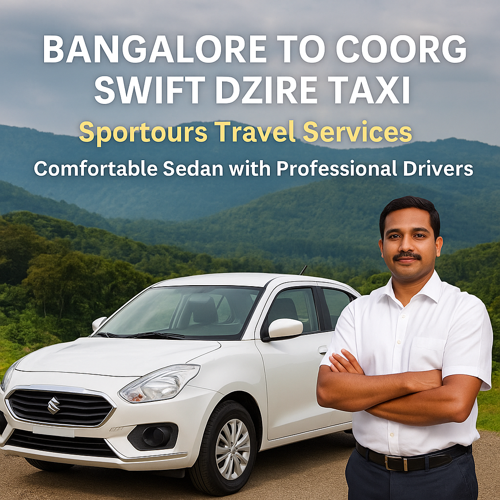 Swift Dzire taxi ensures a smooth journey through scenic ghats, forest routes and Coorg hill roads