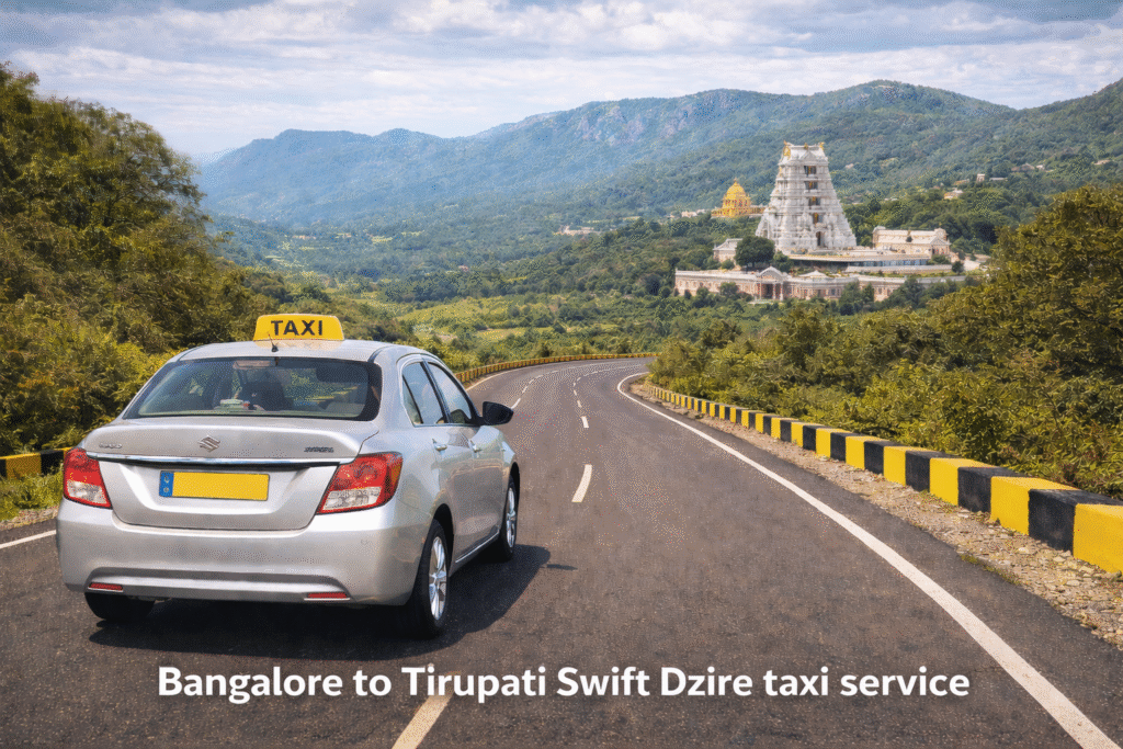 Bangalore to Tirupati Swift Dzire Taxi Service
