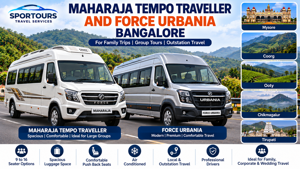 Maharaja Tempo Traveller Bangalore and Force Urbania for outstation travel